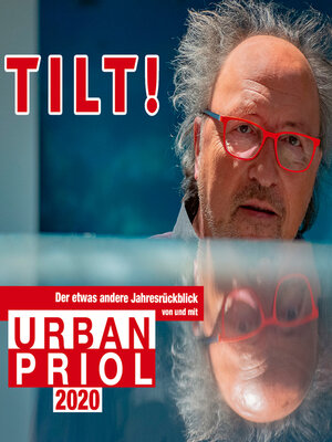 cover image of TILT! 2020--Der etwas andere Jahresrückblick von und mit Urban Priol